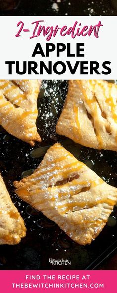 two ingredient apple turnoverers on a baking sheet with text overlay that reads, 2 ingredient apple turnoverers