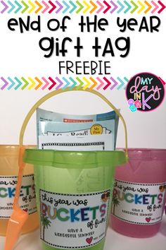 three buckets with the words end of the year gift tag freebie on them