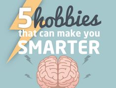 the words 5 hobbies that can make you smarter on a blue background with an image of