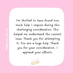 a pink and white card with a handwritten message on the bottom that says, i'm thrilled to have found how much help i require during this challenging