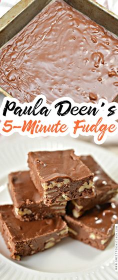 chocolate fudge bars stacked on top of each other with text overlay that reads, paula deen's 5 - minute fudge