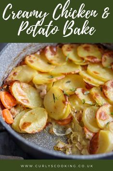 creamy chicken and potato bake in a pan with text overlay that reads creamy chicken and potato bake