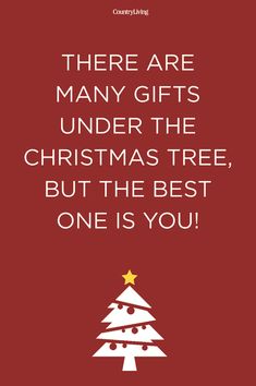 a christmas tree with the words there are many gifts under the christmas tree, but the best one is you