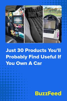 the back seat of a car with text that reads just 30 products you'll probably find