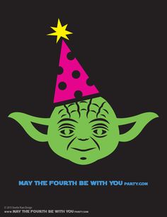 a star wars poster with an image of yoda in a party hat and the words may