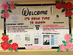 a bulletin board with roses and the words welcome it's your time to bloom