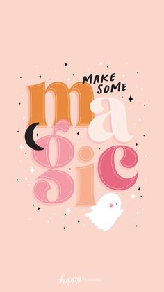 some type of lettering that says make some magic