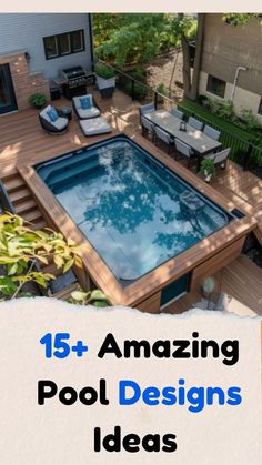 an above ground pool surrounded by decking and patio furniture with text overlay that reads, 15 + amazing pool designs ideas