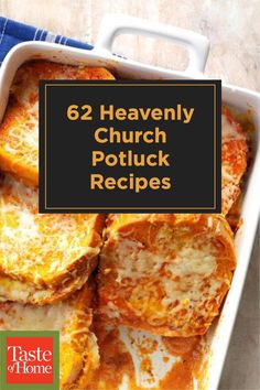 the casserole dish is full of cheesy potatoes and has text overlay that reads, 52 heavenly church potluck recipes