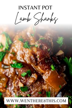 the instant pot lamb shans recipe is ready to be eaten