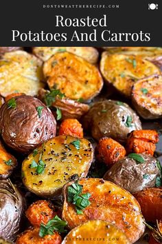 roasted potatoes and carrots with parsley on top in a baking dish, text reads roasted potatoes and carrots