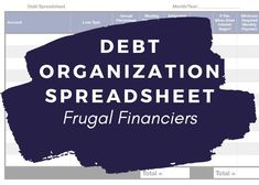 debt organization spreadsheet with the words frugal financers