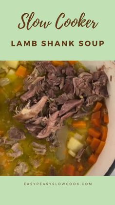 Slow Cooker Lamb Shank Soup Lamb Shank Soup, Herbed Couscous, Soup With Rosemary, Orange Glazed Carrots, Lamb Shanks Slow Cooker, Rosemary Roasted Potatoes, Slow Cooker Lamb, Lamb Shank, Barley Soup