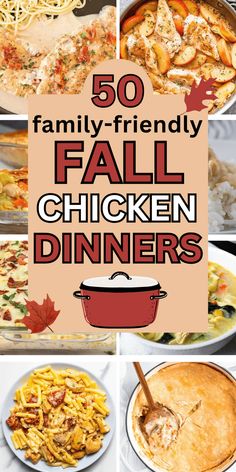 the top 50 family - friendly fall chicken dinneres are featured in this collage