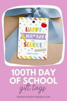 a gift tag with the words happy 100th day of school on it and an apple