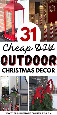 some christmas decorations that are on display in front of a house with the words 31 cheap diy outdoor christmas decor