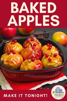 baked apples in a red baking dish with the words make it tonight