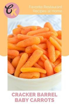 baby carrots in a white bowl with the words cracker barrel baby carrots