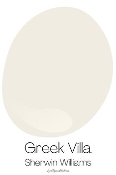 a white paint color with the words, greek villa sherylin williams on it