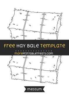 the free hay bale template is shown in black and white