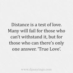 a quote that reads distance is a test of love many will fail those who can't