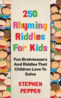 the book cover for 250 rhyming riddles for kids by stephen peper