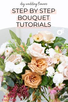 a vase filled with lots of flowers sitting on top of a white table next to the words diy wedding flowers step by step bouquet