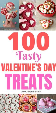 valentine's day treats with the words, 100 tasty valentine's day treats