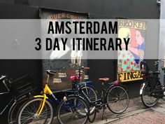 three bikes parked next to each other in front of a building with the words amsterdam 3 day itinerary