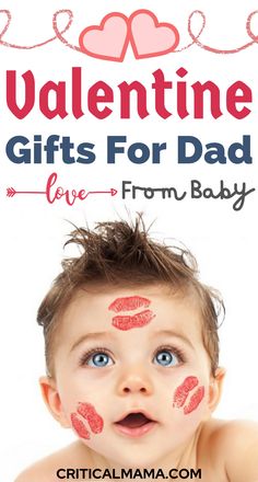 a baby with lipstick painted on his face and the words valentine gifts for dad love from baby