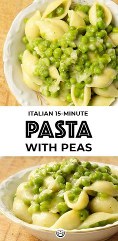 pasta with peas in a white bowl on top and the words italian 15 minute pasta with peas