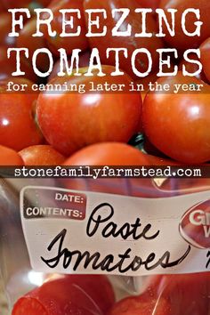 some tomatoes are in a plastic bag with the words, freezing tomatoes for canning later in the year