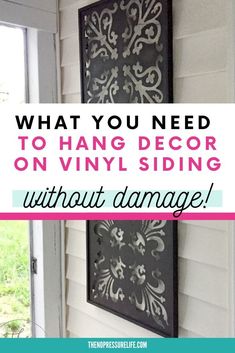 an image of a door with the words what you need to hang decor on vinyl siding without damage