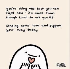 a cartoon penguin saying you're doing the best you can right now it's more than enough and so are you