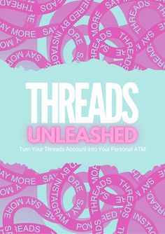 the cover of threads unleashed, featuring pink and blue letters on a white background