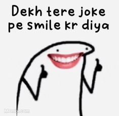 a drawing of a smiling person with the words dekh tere joke pe smile kr diya