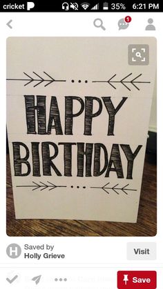 a birthday card with the words happy birthday written in black ink on a white paper