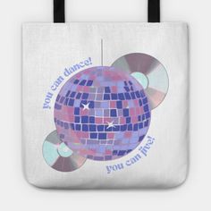 a tote bag with an image of a disco ball and the words you can dance