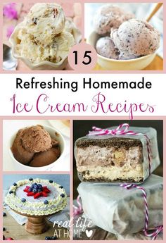 ice cream recipe collage with the words refreshing homemade ice cream recipes