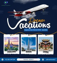 Promotional graphic for Salman Travels featuring the tagline 'Dream Vacations - Explore the World with Salman.' The image shows a plane in the sky above three popular travel destinations: Thailand, Dubai, and China, with beautiful pictures of iconic landmarks from each location. The contact details include a phone number and Instagram handle for more information. Travel Creative Post, Travel Creative Ads, Travel Social Media Design, Travelling Agency, Travel Ads, Marketing Graphics, Social Media Advertising Design, Green Apples