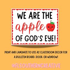 we are the apple of god's eye print and laminate to use classroom decor for a bulletin board, door, or window