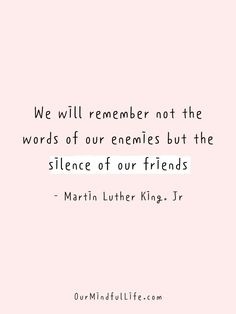 martin luther king quote on pink background with the words we will remember not the words of our