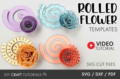 four paper flowers with the text rolled flower templates