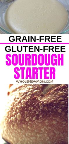 grain - free gluten - free sourdough starter is the best way to start your day