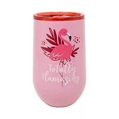 a pink flamingo wine tumbler with the words totally flaminging on it's side