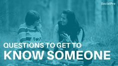 two children sitting on the ground with text that reads, questions to get to know someone