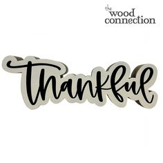 the word thank written in black ink on a white background with wood connection's logo