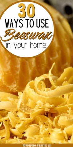 the words 30 ways to use beeswaw in your home are above an image of pasta