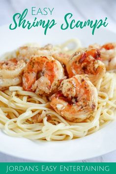 shrimp scampp pasta on a white plate with text overlay that reads easy shrimp scampp