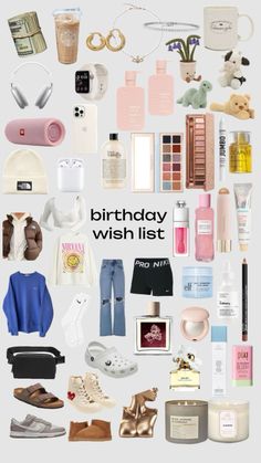 the birthday wish list is filled with all kinds of items and things to put on it